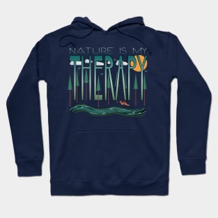 Nature Is My Therapy Hoodie